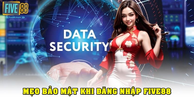 Mẹo bảo mật tài khoản để đăng nhập Five88 an toàn